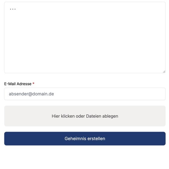 Ein Eingabeformular zur Eingabe von Informationen, einschließlich eines Feldes für eine E-Mail-Adresse und einem großen Textfeld. Darunter befinden sich Schaltflächen zum Hochladen von Dateien und zum Erstellen eines Geheimnisses.